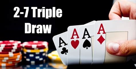 2 7 Triple Draw Poker Regras