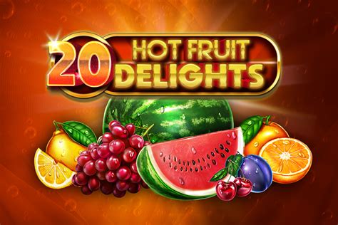 20 Hot Fruit Delights Betano