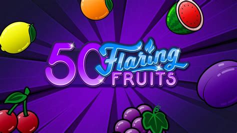 50 Flaring Fruits Betsson