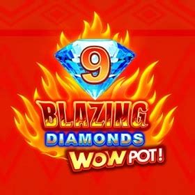 9 Blazing Diamonds Wowpot Review 2024