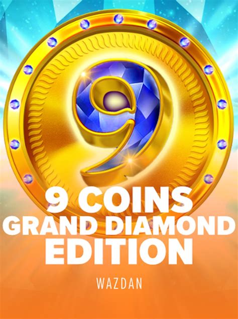 9 Coins Grand Diamond Edition Bwin