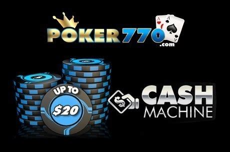 A Poker770 E A Promocao Cash Machine