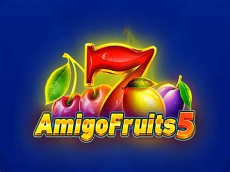 Amigo Fruits 5 Pokerstars