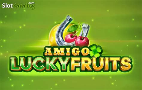Amigo Lucky Fruits Review 2024