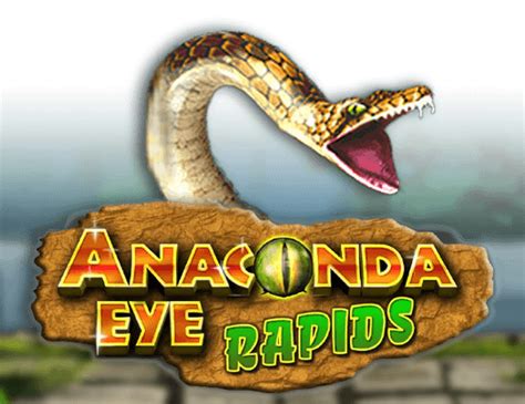 Anaconda Eye Rapids Slot Gratis