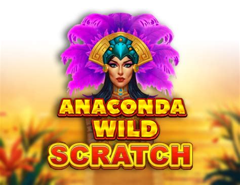 Anaconda Wild Scratch Betano