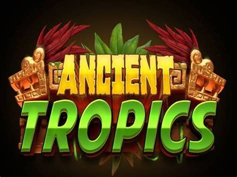 Ancient Tropics Betway