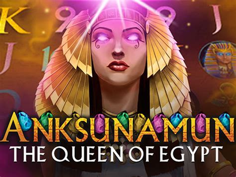 Anksunamun The Queen Of Egypt Slot - Play Online