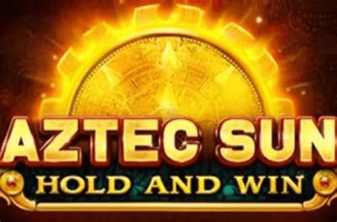 Aztec Sun Hold And Win Netbet