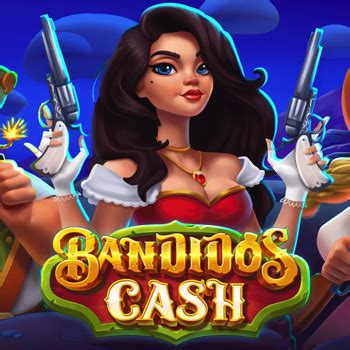 Bandidos Cash 888 Casino