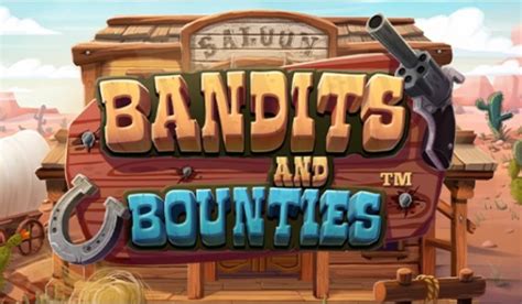 Bandits And Bounties Novibet