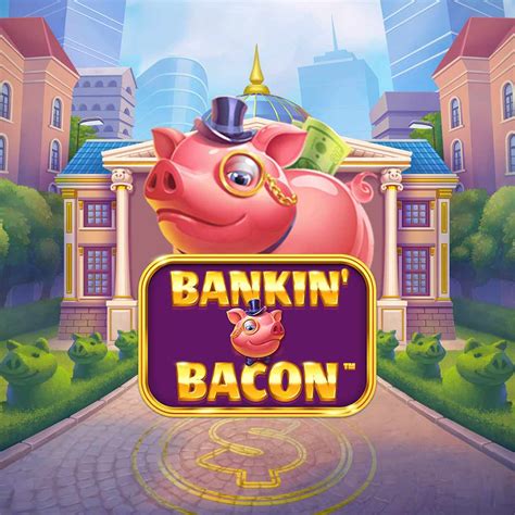 Bankin Bacon Leovegas
