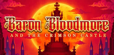 Baron Bloodmore And The Crimson Castle 888 Casino