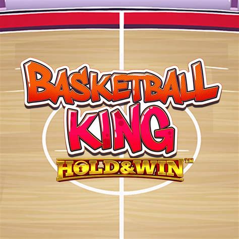 Basketball King Hold And Win Netbet
