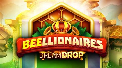 Beellionaires Dream Drop Betano