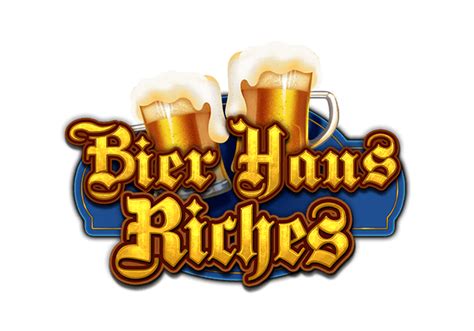 Bier Haus Riches Bodog