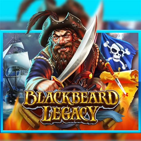 Blackbeard Legacy Betsul