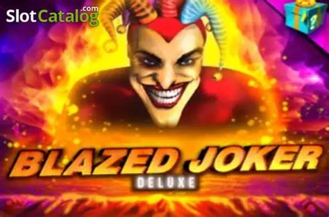 Blazed Joker Deluxe Slot - Play Online