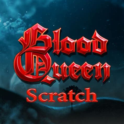 Blood Queen Scratch Bwin