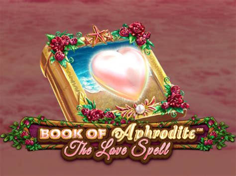 Book Of Aphrodite The Love Spell Netbet