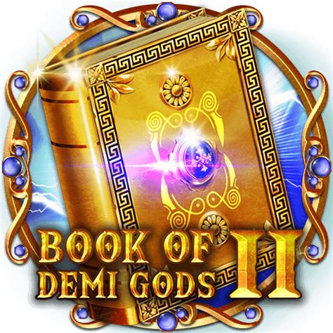 Book Of Demi Gods Ii Betsson