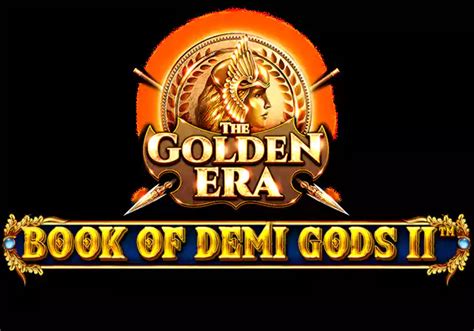 Book Of Demi Gods Ii The Golden Era Betano