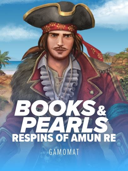 Books Pearls Respins Of Amun Re Bet365