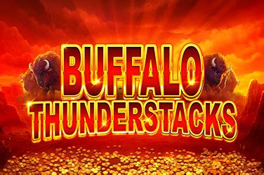 Buffalo Thunderstacks Betano