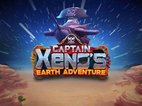 Captain Xeno S Earth Adventure Leovegas