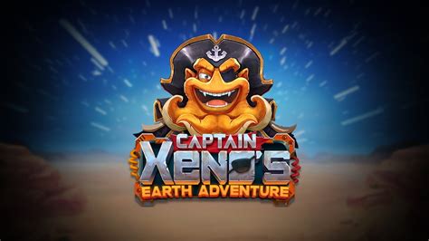 Captain Xeno S Earth Adventure Novibet