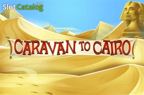 Caravan To Cairo Review 2024