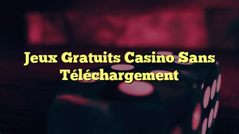 Casino Grand Luxe Sans Telecharger