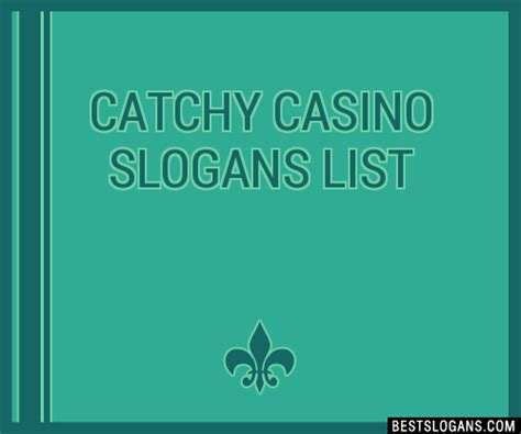 Cativante Casino Slogans