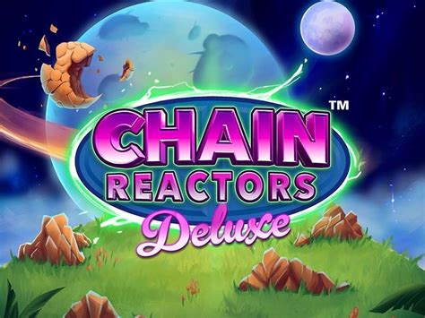 Chain Reactors Deluxe 888 Casino