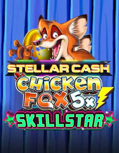 Chicken Fox 5x Skillstars Slot Gratis
