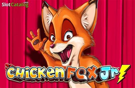 Chicken Fox Jr Slot Gratis