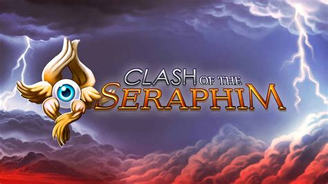 Clash Of The Seraphim Bwin
