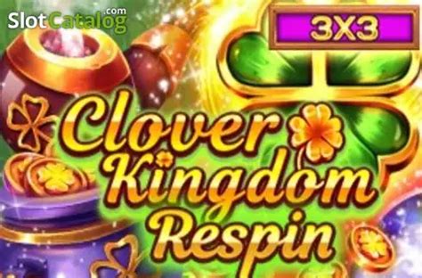 Clover Kingdom Respin Slot Gratis