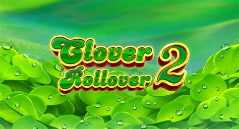 Clover Rollover 2 Slot - Play Online