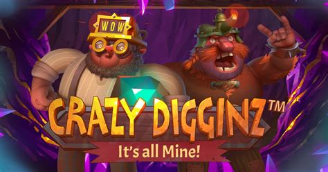 Crazy Digginz It S All Mine Slot Gratis