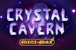 Crystal Cavern Mini Max Betfair