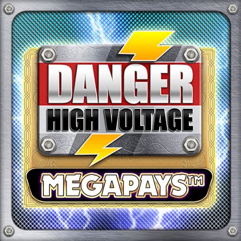 Danger High Voltage Megapays Betano