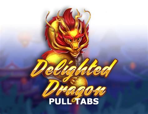 Delighted Dragon Pull Tabs Bwin