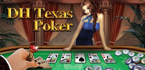 Dh Texas Poker Android Mod