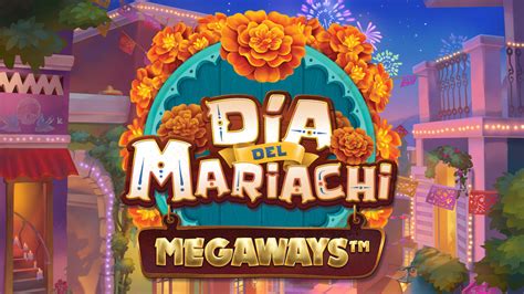 Dia Del Mariachi Megaways Betsson