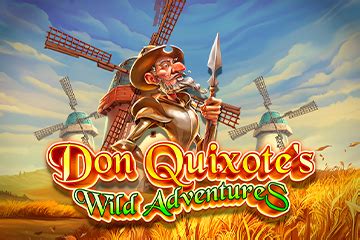 Don Quixote S Wild Adventures Netbet