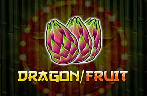 Dragon Fruit Slot - Play Online