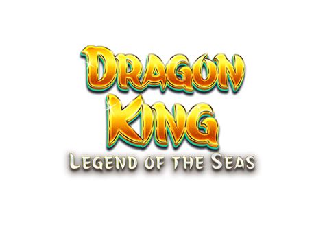 Dragon King Legend Of The Seas Brabet
