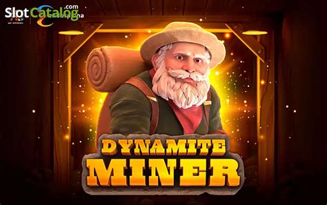 Dynamite Miner Slot - Play Online