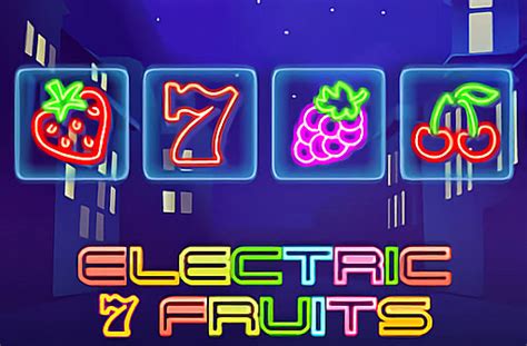 Electric 7 Fruits Slot - Play Online